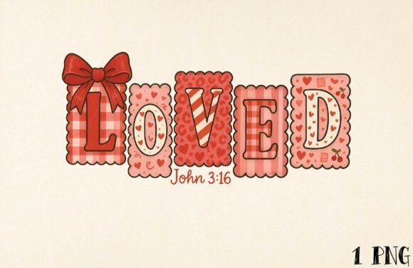 Christian Valentine PNG: Loved John 316 T-Shirt Designs