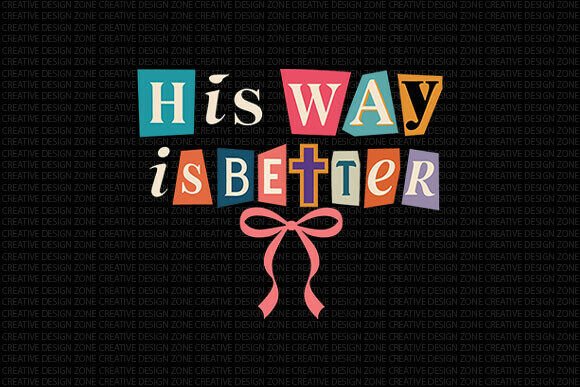 His Way is Better Christian PNG T-Shirt Designs
