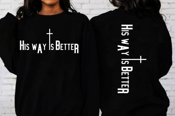 His Way Is Better Christian SVG — T-Shirt Designs