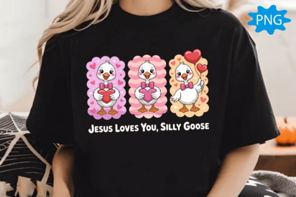Jesus Loves You PNG & Goose Valentine PNG T-Shirt Designs