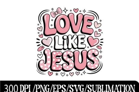 Love Like Jesus 💖✝️ T-Shirt Designs