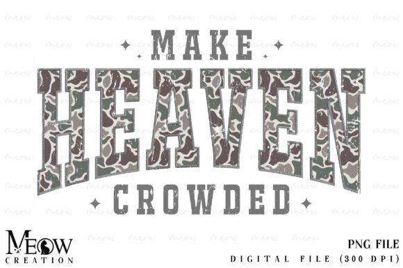 Make Heaven Crowded Camo Christian PNG T-Shirt Designs