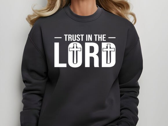 Trust in the Lord, Christian T-shirt
