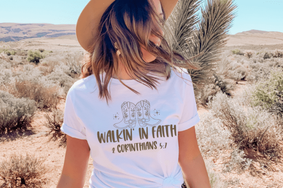 Walking in Faith SVG: Christian Western T-Shirt Designs